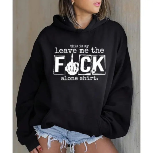 Leave Me Alone Funny Sarcastic  Hoodie Casual Street Style Fleece Fabric Pullover Hooded Sweatshirt for Women for Men,...
