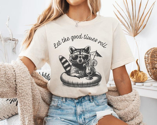 Let The Good Times Roll Unisex Shirt, Funny Feral Summer Unisex Shirt Hoodie, Sweatshirt | InkThreadWorks.com