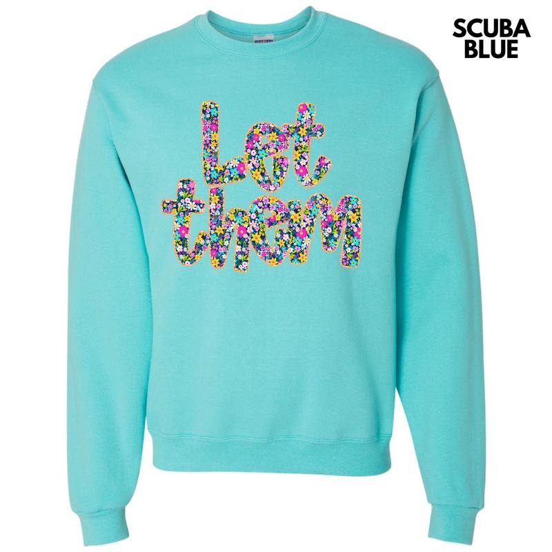 Let Them Ditzy Floral Sweatshirt 'NLB' T-Shirts, Hoodie | InkThreadWorks.com