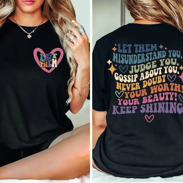 Let Them Misunderstand You Front And Back Shirt, Judge You, Gossip About You Shirt, Trendy Shirt, Inspirational...