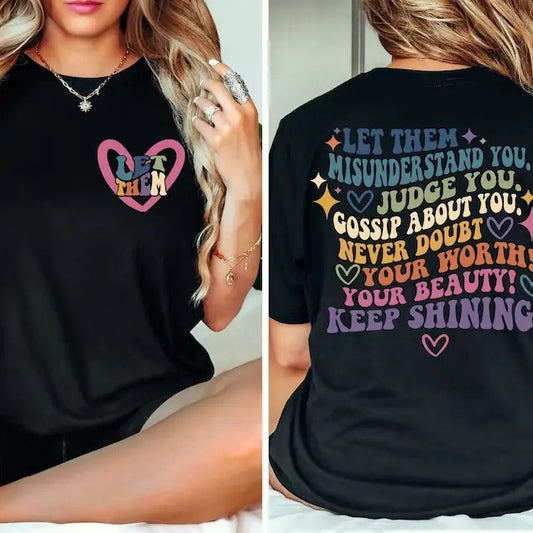 Let Them Misunderstand You Front And Back Shirt, Judge You, Gossip About You Shirt, Trendy Shirt, Inspirational...