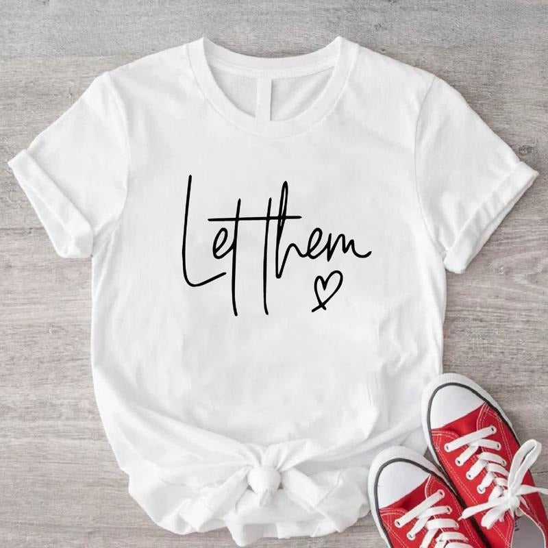 Let Them T-Shirt, Inspirational Tee, Unisex Motivational Shirt, Self Love Gift Tee, Gift Tee For Her. Hoodie, Sweatshirt