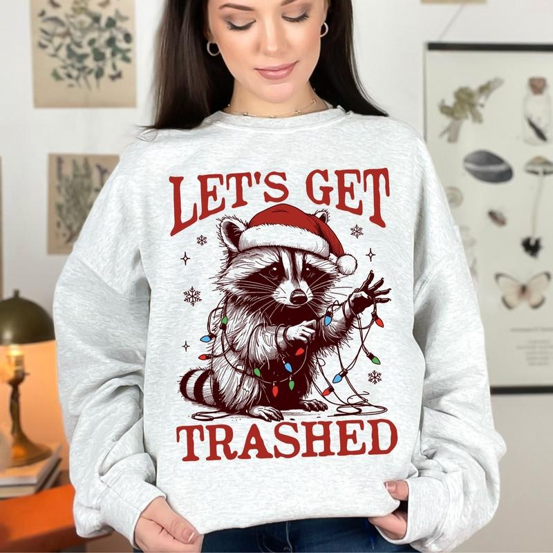 Let's Get Trashed Christmas Trashy Racoon Sweatshirt, Christmas Feral Girl Season Unisex Tee Hoodie | InkThreadWorks.com