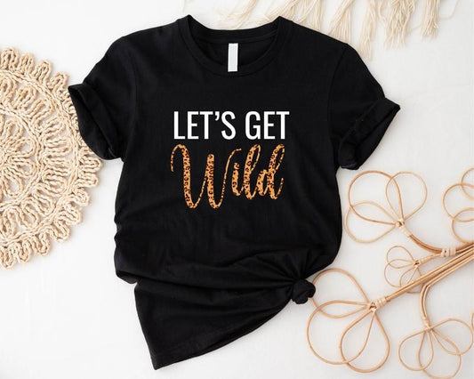 Let's Get Wild T-shirt, Leopard Lover Bachelorette Shirt, Bridesmaids Tee, Bridal Shower Tee Hoodie, Sweatshirt