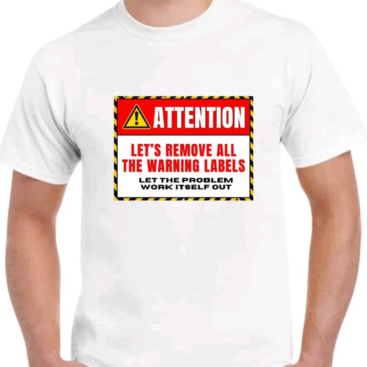 Let's remove all the warning labels. T-shirt Menswear Top Casual men funny t-shirt Hoodie, Sweatshirt | InkThreadWorks.com