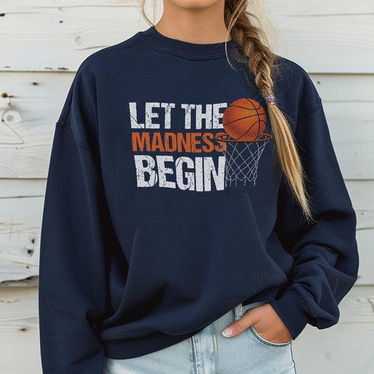 Let the Madness begin T-Shirt ,Basketball Sweatshirt,March Madness Hoodie,Tournament group shirts