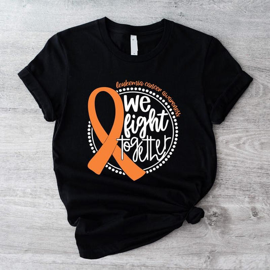 Leukemia Cancer Awareness Shirt, Fight Together T-shirt, Orange Ribbon Gift Tee, Leukemia Survivor Tee, Matching Support...