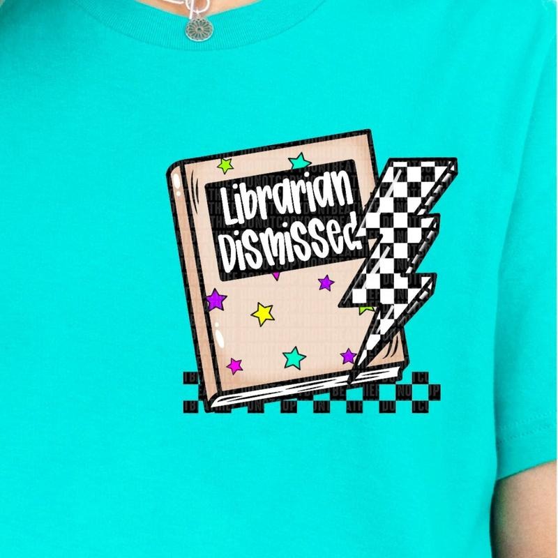 Librarian Dismissed DTF Transfers - THIS IS NOT A SHIRT Hoodie, Sweatshirt | InkThreadWorks.com