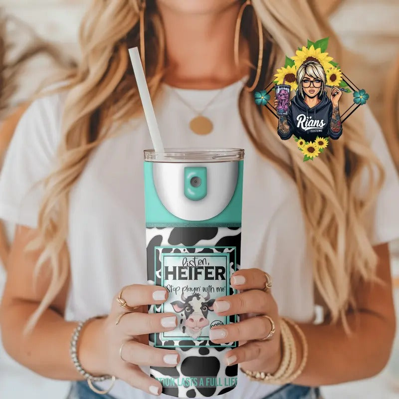 Listen Heifer Stop Playin with me 20oz Tumbler T-Shirts, Hoodie, Sweatshirt | InkThreadWorks.com