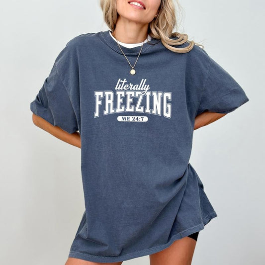 Literally Freezing Comfort Colors Shirt, Freezing Season Unhinged Tees, Christmas Season Graphic T-shirt, Funny Winter Oversized Tee, ChicCotton Co