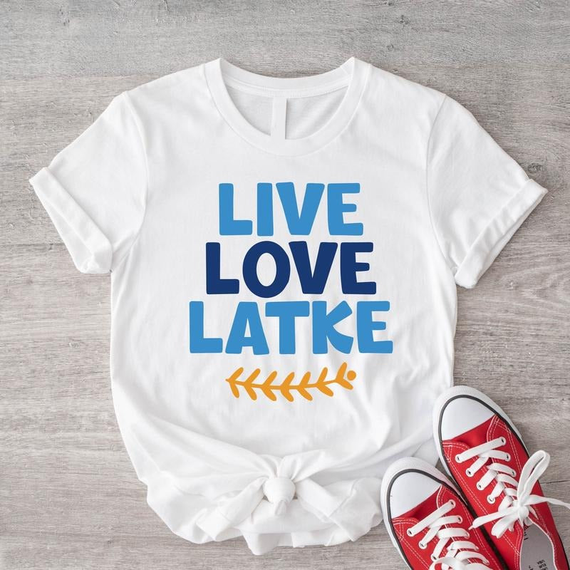 Live Love Latke Shirt, Funny Hanukkah T-Shirt, Gift Tee For Jewish, Religious Shirt, Jewish Holiday Tee, Jewish Saying...