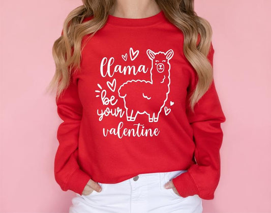 Llama Be Your Valentine Sweatshirt, Cute Love Hoodie, Llama Lovers Valentine Gift Sweater, Gift For Girlfriend, Valentine Llama Sweatshirt, Wife Valentine's Day Present Hoodie. Casual Comfortable