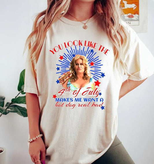 Look Like The Fourth Of July Tshirt, Look Like 4th July, Makes Me Hotdog, Hot Fog Real Bad, 4th Of July Shirt, J3nniif3r C00liidhe, Independence Day Tee, Independence, Summer Shirt, Unisex T-Shirt, Gifts For Friend, Short Sleeve Tee Shirt