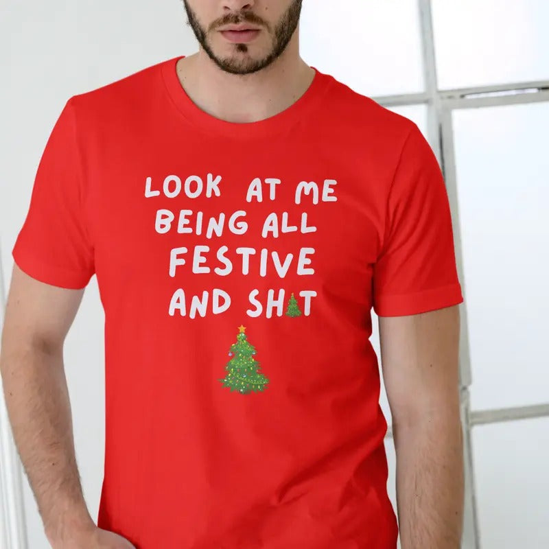 Look at me being all festive T Shirt, Chistmas Unisex Menswear Soft Hoodie, Sweatshirt | InkThreadWorks.com