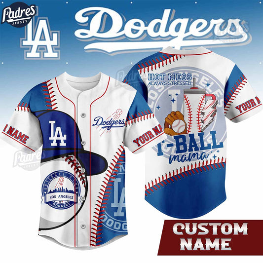 Los Angeles Dodgers Hot Mess Always Stressed T-Ball Mama Custom Baseball Jersey - Padres Jersey Oasis: Elevate Your Baseball Style Game