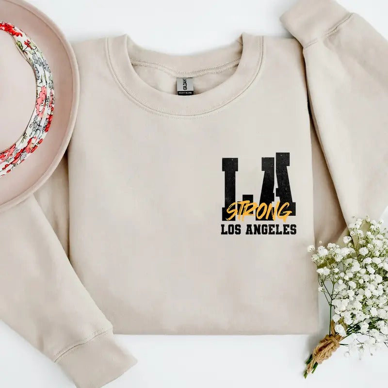 Los Angeles Strong Sweatshirt, Los Angeles California Shirt Shirt, Pray for Los Angeles Shirt, LA Graphic Tee
