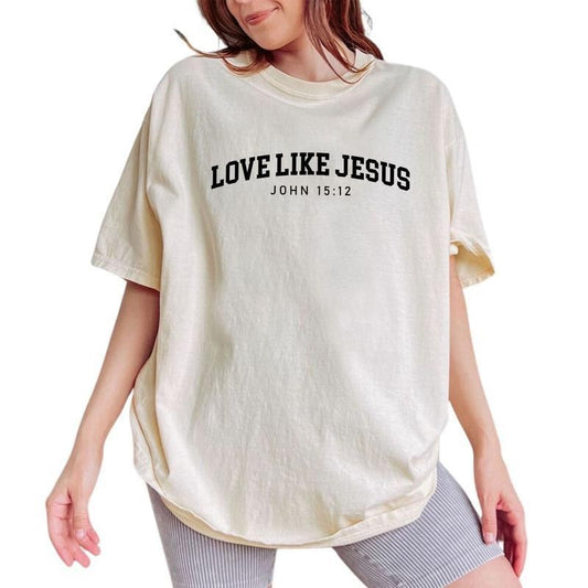 Love like Jesus Shirt, Christian Graphic Tee Women, Bible Verse Printed Women Tops, Unisex Christian Shirt, Gift For Jesus Lover, Tops For Women