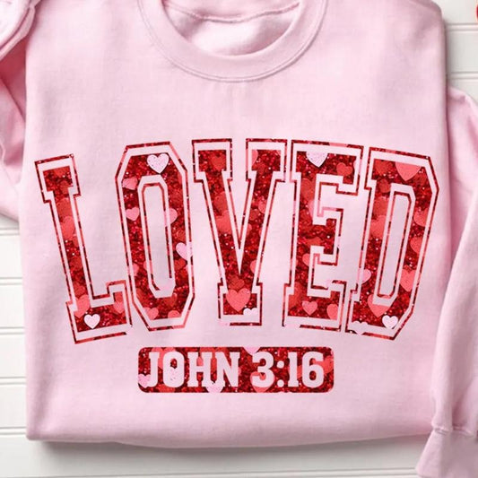 Loved John 3:16 Unisex Gildan Sweatshirt T-Shirts, Hoodie | InkThreadWorks.com