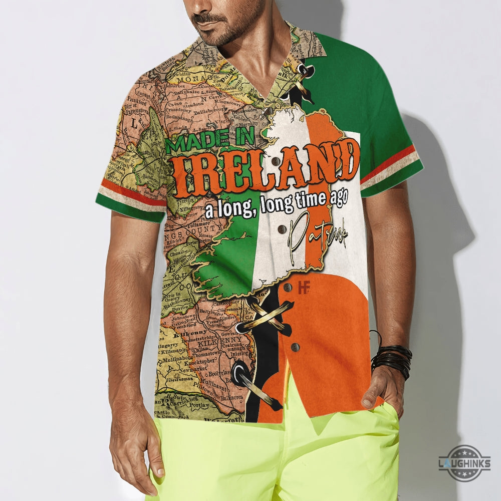 Made In Ireland A Long Time Ago Custom Hawaiian Shirt Aloha Summer Beach Button Up Shirts And Shorts NEW