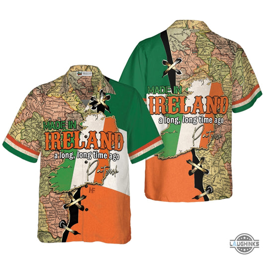 Made In Ireland A Long Time Ago Custom Hawaiian Shirt Aloha Summer Beach Button Up Shirts And Shorts NEW