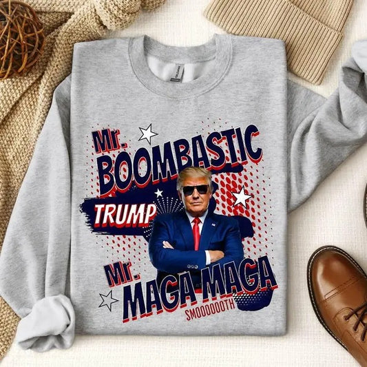 Maga Trump Mr. Boombastic Trump Sweatshirt, President Trump Lover Hoodie Political , Election 2024 President Trump...