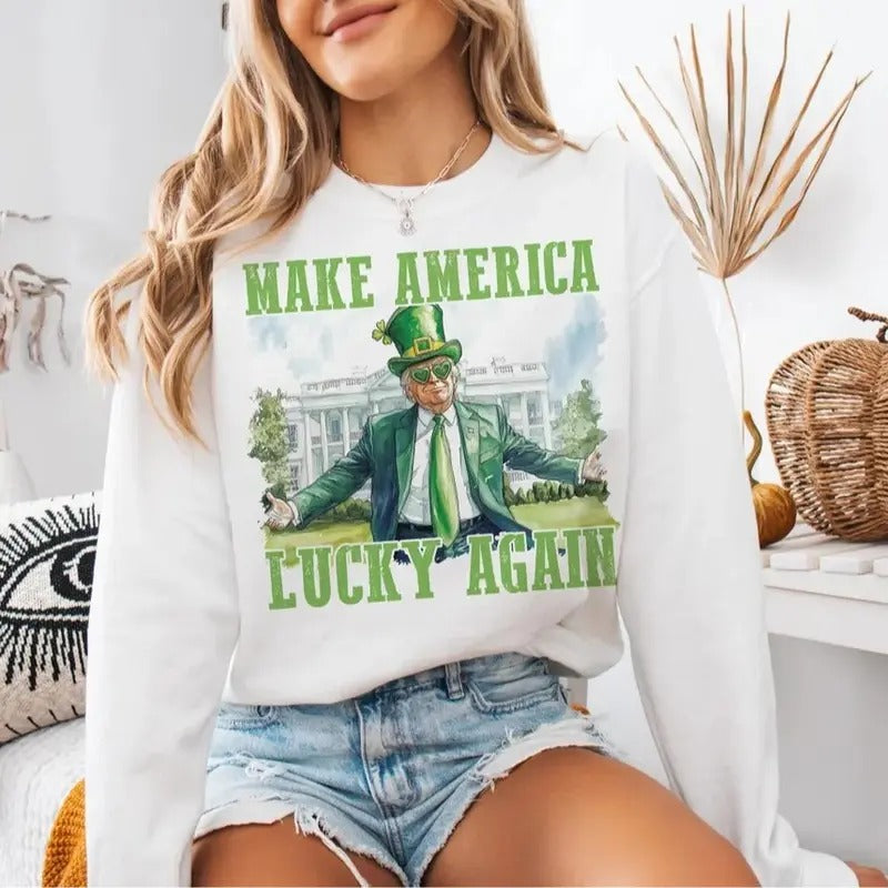Make America Lucky Again Shirt, Funny Trump Crewneck Sweatshirt, St Patrick Day Tee, Trump Shirt Hoodie | InkThreadWorks.com