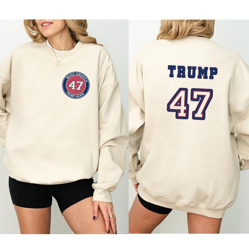 Make America Trump Again Sweatshirt, Trump 47 Sweatshirt, Trump 2024 Shirt, 47th President Trump, Take America Back Shirt...