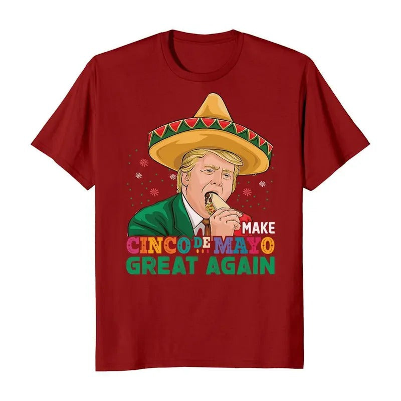 Make Cinco De Mayo Great Again Donald Trump Funny T-Shirt Hoodie, Sweatshirt | InkThreadWorks.com