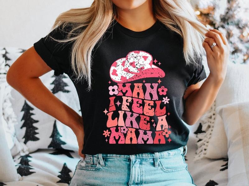 Man I Feel Like A Mama Shirt, Western Mama T-Shirt, Retro Cowgirl Mom Tee, New Mom Gift Tee, Gender Reveal Mother Outfit,...