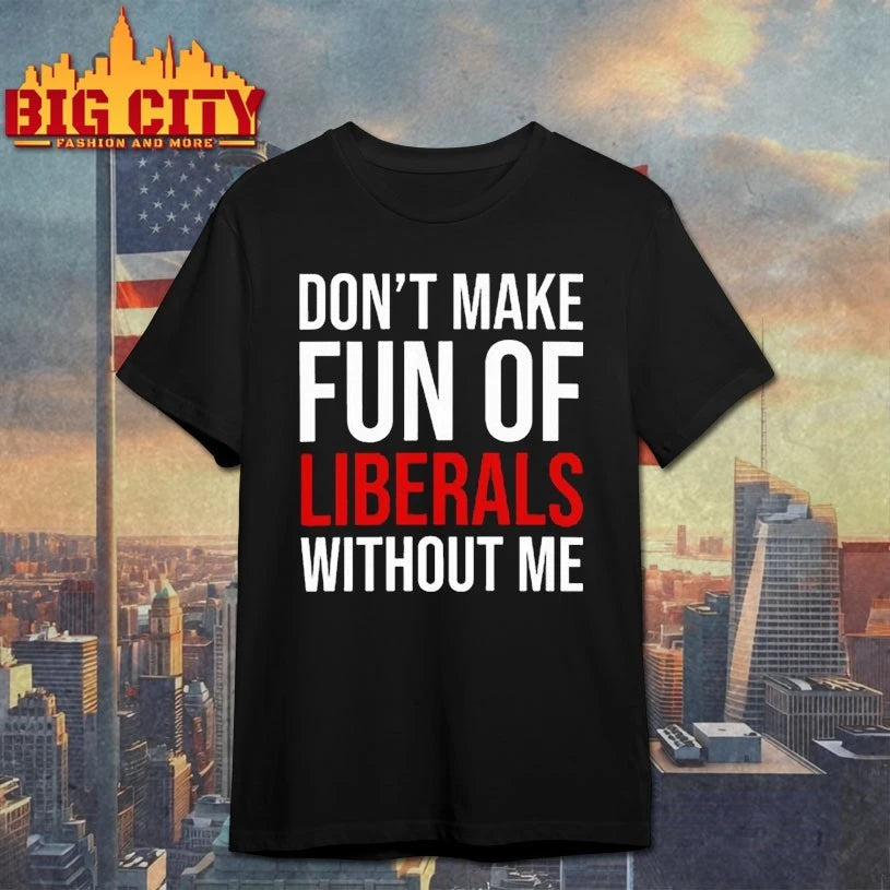 Mandy don’t make fun of liberals without me T-Shirt