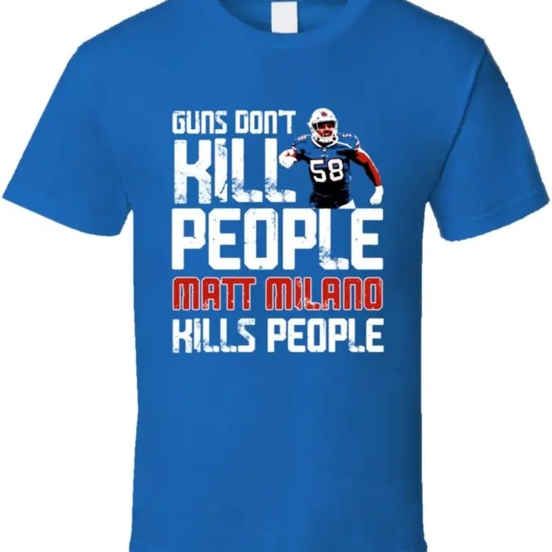 Matt Milano Guns Dont Kill Buffalo Football Fan T Shirt Hoodie, Sweatshirt | InkThreadWorks.com