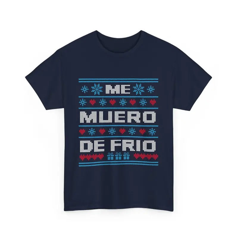 Me Muero de Frío T-Shirt