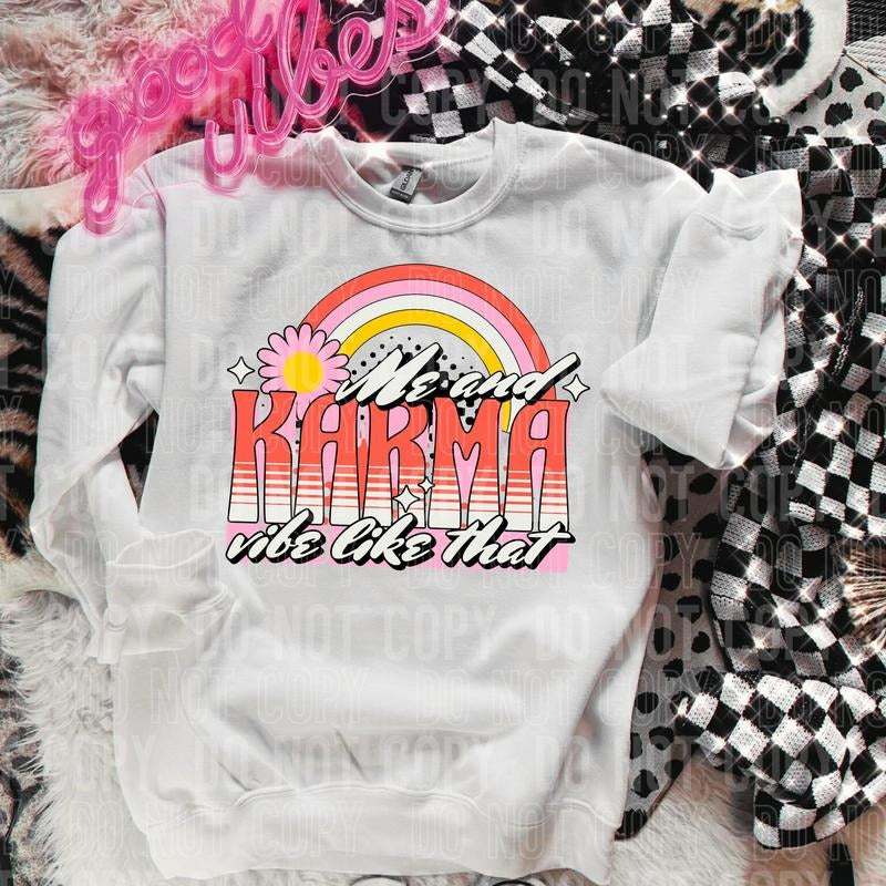 Me and Karma Vibe Like That DTF Transfers - THIS IS NOT A SHIRT Hoodie, Sweatshirt | InkThreadWorks.com