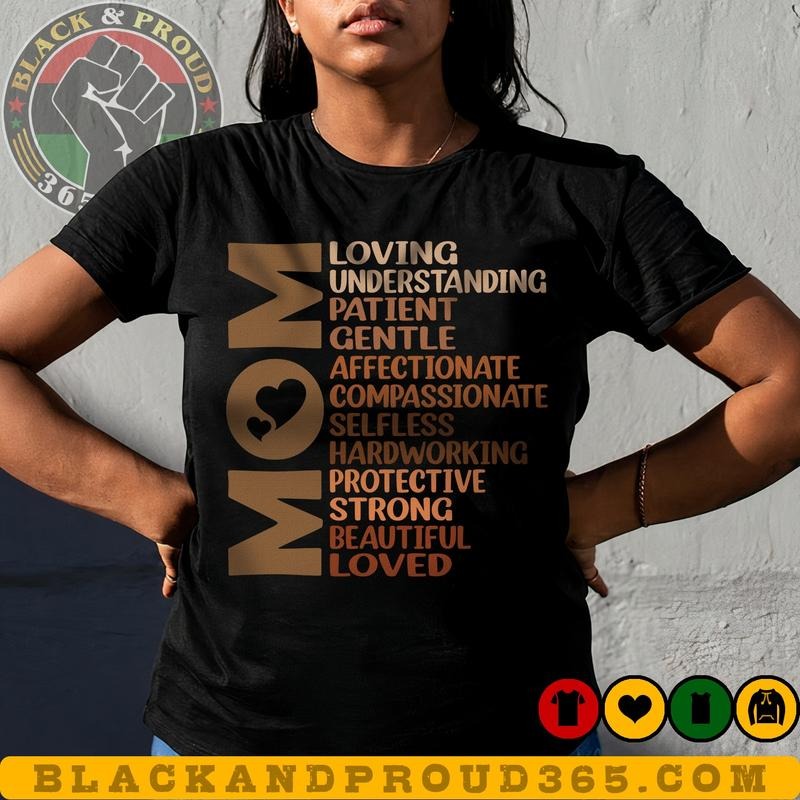 Melanin Mom Loving Strong Loved T-shirt, Black Women Tee, Black Girl Magic, Black Mom Shirt, Mama Gift, Mother's Day Gift...