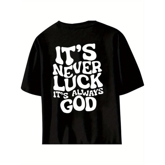 Men's "It's Never Luck, It's Always God" Graphic Tee - 100% Cotton, Crew Neck, Drop Shoulder, Short Sleeve - Versatile & Comfortable for Casual Outings, Parties, Beach & Sports, Outdoor Clothing|Spring Summer Top|Glossy Finish Made in USA