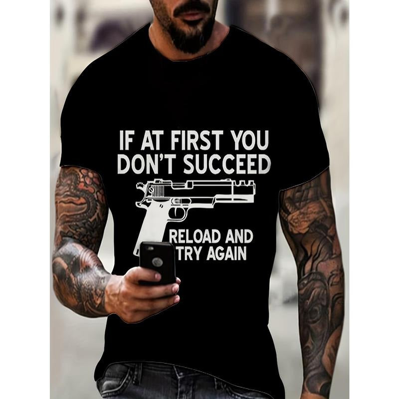 Men's Casual Summer T-Shirt - "If at First You Don't Succeed, Reload and Try Again" Graphic, Breathable Cotton Blend, Loose Fit Short Sleeve Tee with 3D Print Pistol Design, Casual Summer Wear | Casual Style | Stretchy Fabric, Made in USA