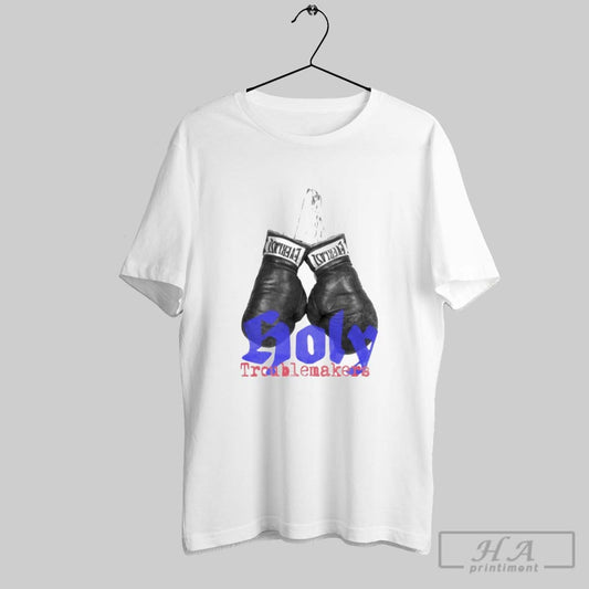 Mercy Culture Holy Troublemakers Boxing T Shirts