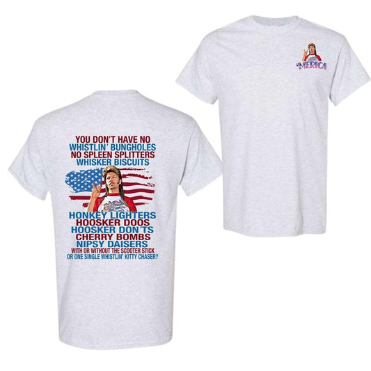 Merica t-shirt,you don't have no whistlin' bungholes,no spleen splitters whisker biscuits. Comfort Cotton, Full Color,...