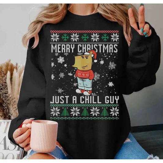 Merry Christmas Just A Chill Guy Meme Shirt, Just A Chill Guy Ugly Christmas Sweatshirt And Hoodie, Unisex Sweater...