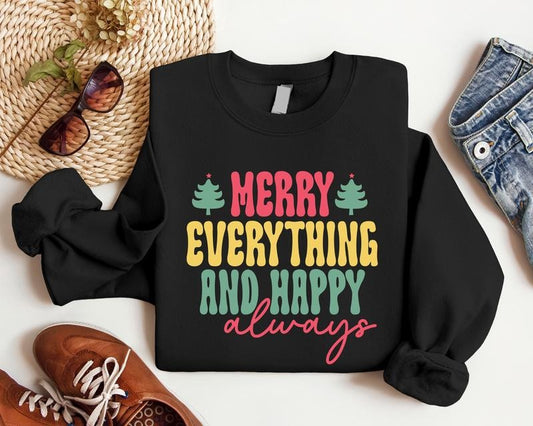 Merry Everything And Happy Always Sweatshirt, Matching Christmas Celebration Sweater, Unisex Christmas Gift Hoodie, Cute...