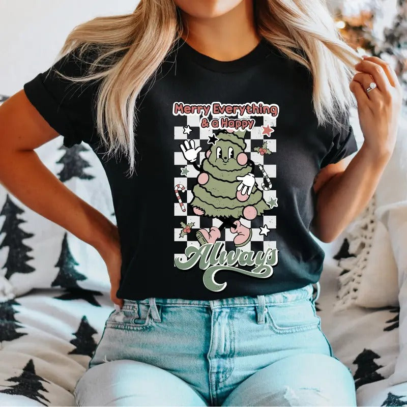 Merry Everything And Happy Always T-Shirt, Christmas Tree Shirt, Christmas Gifts Tee, Christmas Party Tee, Christmas...