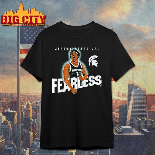 Michigan State Basketball Jeremy Fears Jr. Fearless Shirt