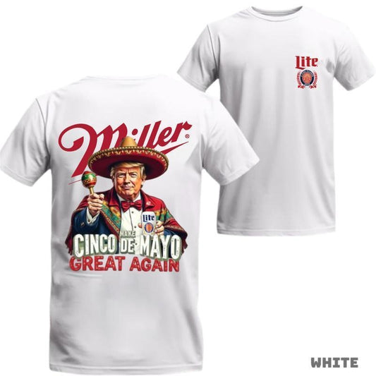 Miler Lite Cinco De Mayo With Trump T-Shirt Full Size Full Color, For Men, For Women Hoodie, Sweatshirt | InkThreadWorks.com