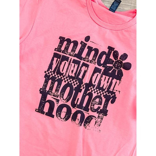 Mind Your Own Motherhood Graphic Tee