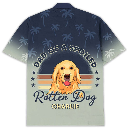 Spoiled Rotten Dog - Personalized Custom Hawaiian Shirt