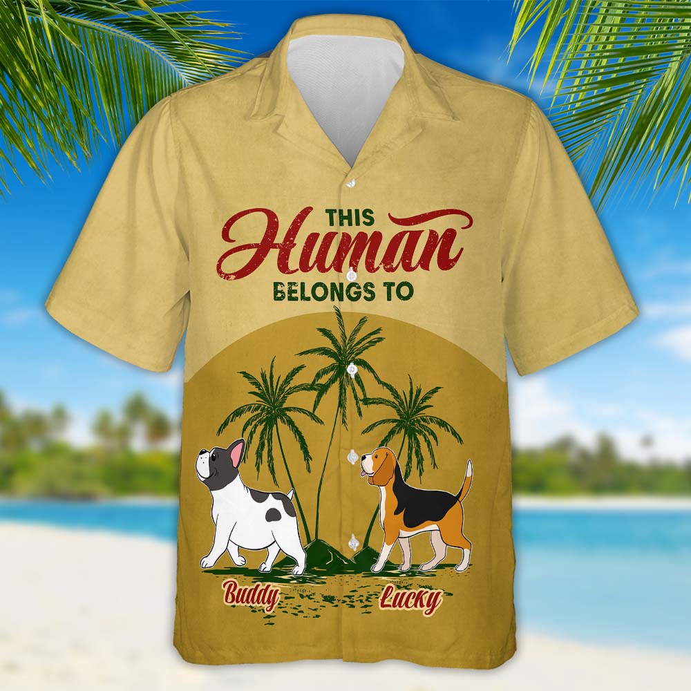Human Belongs To Dog - Personalized Custom Hawaiian Shirt