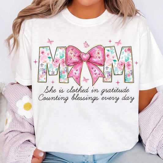 Mom She is Clothed in Gratitude T-Shirt, Mom T-Shirt, Floral Mom T-Shirt, Mom Coquette T-Shirt, Mothers Day T-Shirt, Gift...