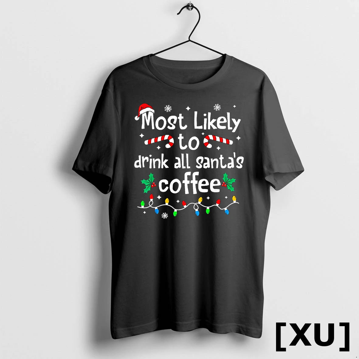 Most Likely To Drink All Santas Coffee Christmas Matching Tshirts Sweater