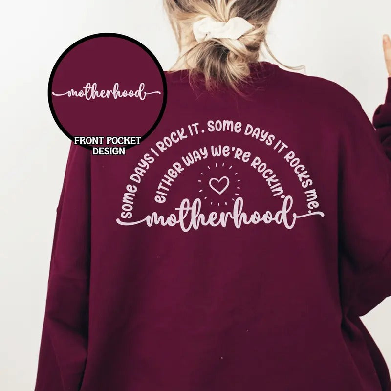 Motherhood Some Days I Rock It Sweatshirt Funny Motherhood Sweatshirt Cute Motherhood Sweatshirt Motherhood Crewneck Mama...