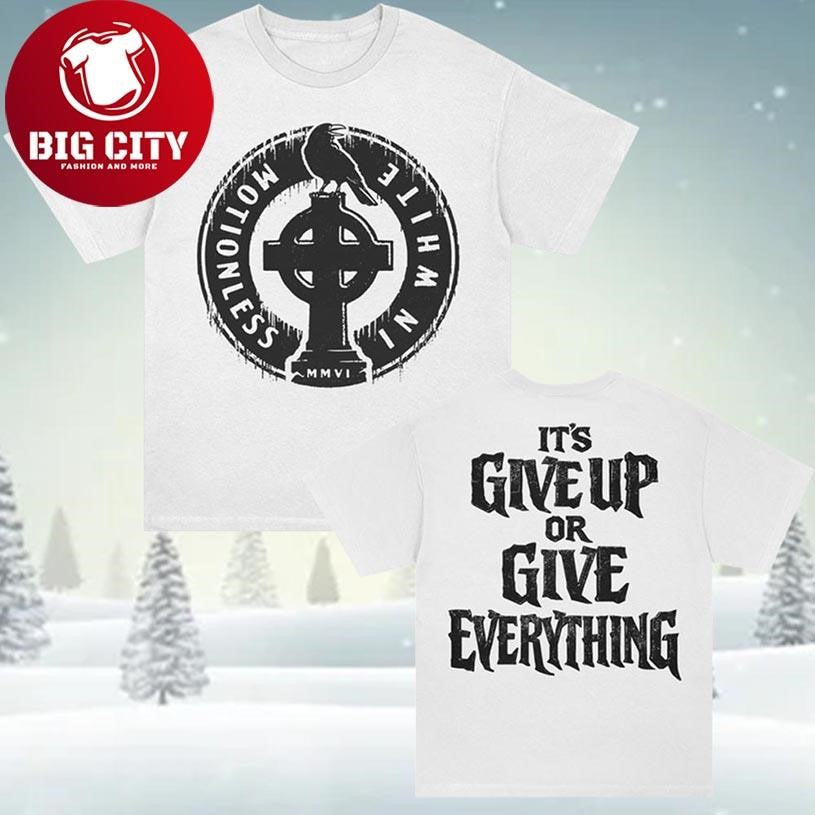 Motionless In White Give Everything Tee Merch Limited Two Sided Shirt
